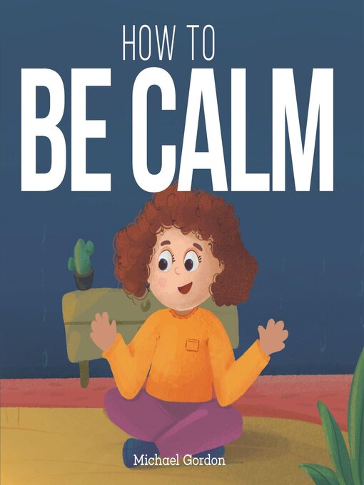 Title details for How to be Calm by Michael Gordon - Available